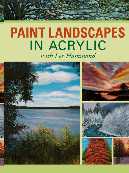 Title details for Paint Landscapes in Acrylic with Lee Hammond by Lee Hammond - Available